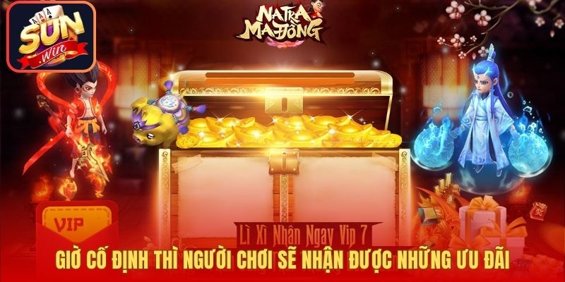 Giờ cố định thì người chơi sẽ nhận được những ưu đãi