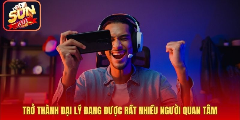 Trở thành đại lý đang được rất nhiều người quan tâm